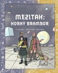 Mezitah: Horký brambor - Černá, Markéta; Maršík, Albert; Zatloukal, Filip