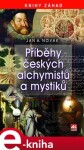 Příběhy českých alchymistů mystiků Jan Novák