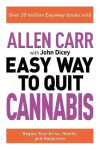 Allen Carr: The Easy Way to Quit Cannabis - Allen Carr