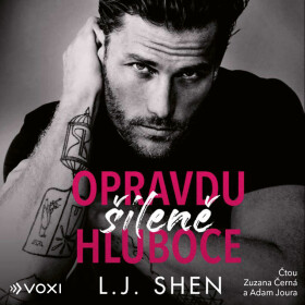 Opravdu šíleně hluboce - L.J. Shen - audiokniha