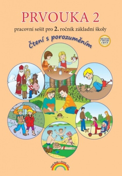 Prvouka 2 pracovní sešit pro 2. ročník ZŠ, Čtení s porozuměním, 2. vydání - Zdislava Nováková
