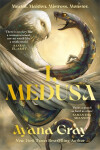 I, Medusa - Ayana Gray