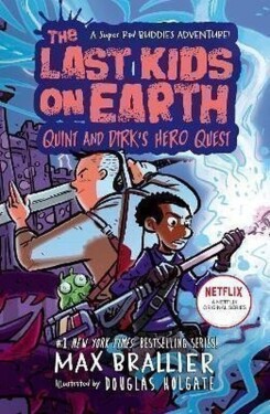 The Last Kids on Earth: Quint and Dirk´s Hero Quest (The Last Kids on Earth) - Max Brallier
