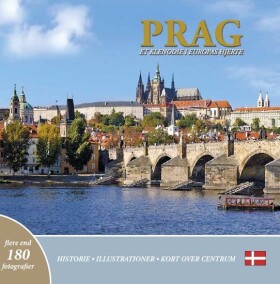 Prag: Et klenodie i Europas hjerte (dánsky) - Ivan Henn
