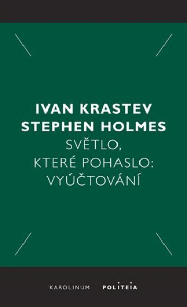 Světlo, které pohaslo: Vyúčtování - Ivan Krastev