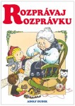 Rozprávaj rozprávku - Adolf Dudek