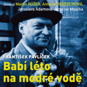 Babí léto na modré vodě - František Pavlíček - audiokniha