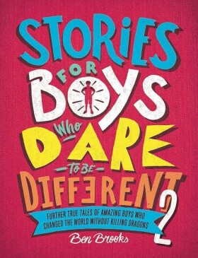 Stories for Boys Who Dare to be Different