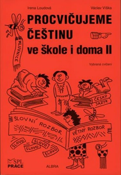Procvičujeme češtinu ve škole i doma II (pro 2. stupeň ZŠ)