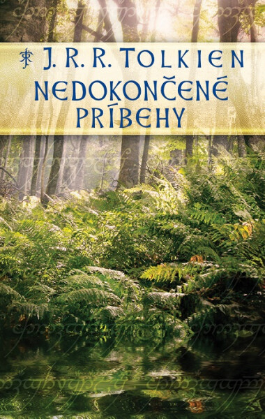 Nedokončené príbehy - John Ronald Reuel Tolkien