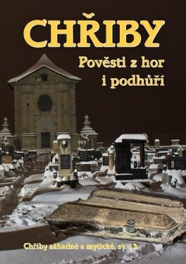 Chřiby Pověsti hor podhůří Jiří Jilík