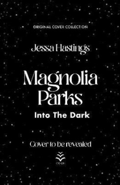 Magnolia Parks: Into the Dark: Book (Original Cover Collection) Jessa Hastings