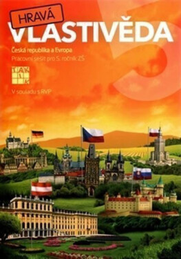 Hravá vlastivěda 5 - Česká republika a Európa - pracovní sešit - Adriena Binková