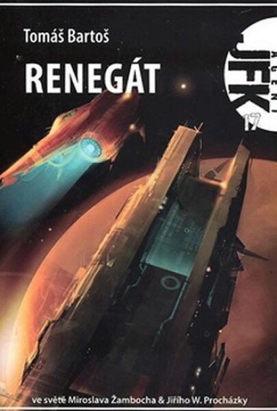 Agent JFK 017 - Renegát - Tomáš Bartoš