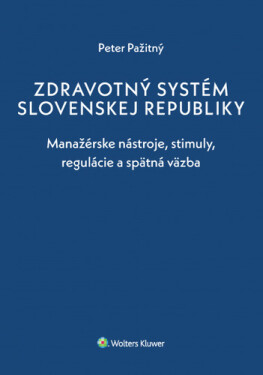 Zdravotný systém Slovenskej republiky - Peter Pažitný