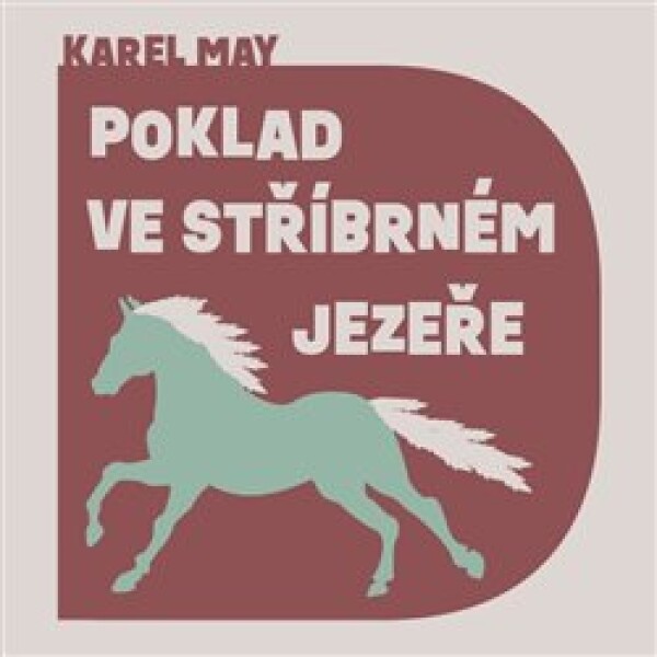 Poklad ve stříbrném jezeře Karel May