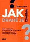 Jak drahé je zdarma? Dan Ariely