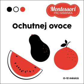 Ochutnej ovoce - Kontrastní leporelo - Adéla Korbelářová