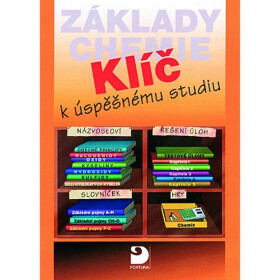 Základy chemie Klíč úspěšnému studiu