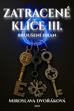 Z(a)tracené klíče III - Miroslava Dvořáková