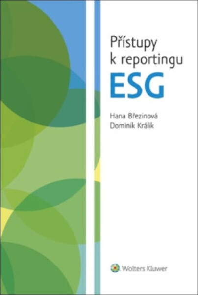 Přístupy k reportingu ESG - Hana Březinová, Dominik Králík