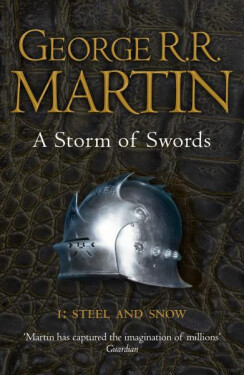 Storm of Swords: Part Steel and Snow of and George Martin