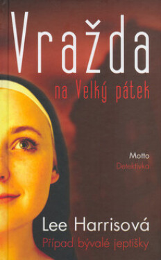 Vražda na Velký pátek (poškozená) - Lee Harrisová