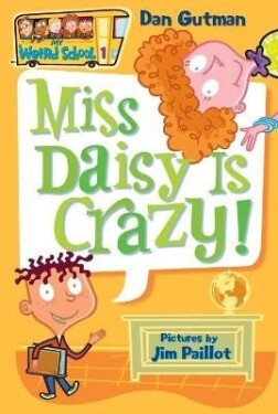 My Weird School #1: Miss Daisy Is Crazy! - Dan Gutman