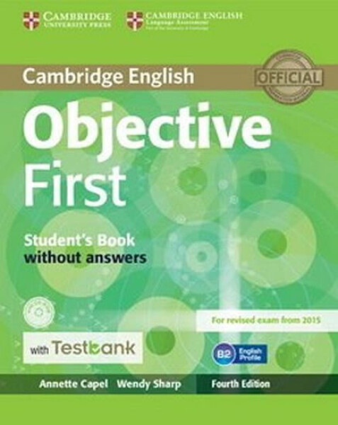 Objective First Student´s Book without Answers with CD-ROM with Testbank, 4th - Annette Capel