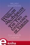 Dva kavalíři Verony The Two Gentlemen of Verona William Shakespeare