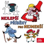 Nejlepší příběhy pro nejmenší - Josef Lada, František Nepil, Václav Čtvrtek, Vladimír Jiránek, Josef Čapek, Jiří Šebánek, Eva Košlerová, Miloš Kirschn