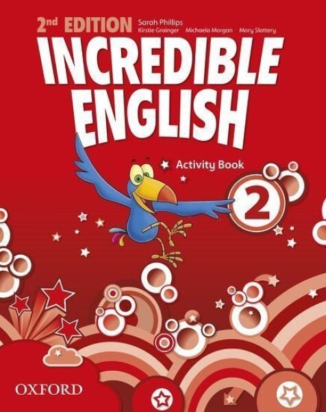Incredible English 2 Activity Book (2nd) - Sarah Phillips