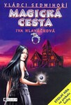 Magická cesta - Jiří Hlaváček, Iva Hlaváčková