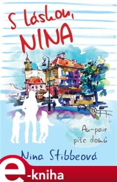 S láskou, Nina - Nina Stibbeová e-kniha