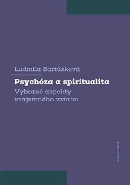 Psychóza spiritualita Ludmila Bartůšková