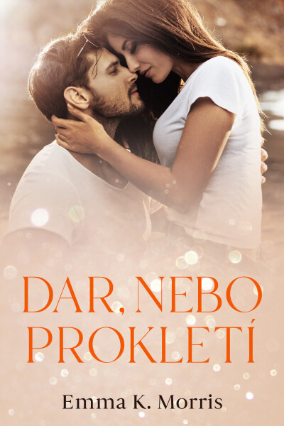Dar, nebo prokletí - Emma K. Morris