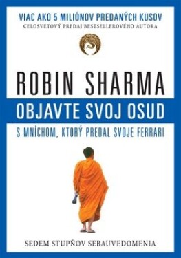 Objavte svoj osud mníchom, ktorý predal svoje Ferrari Robin Sharma