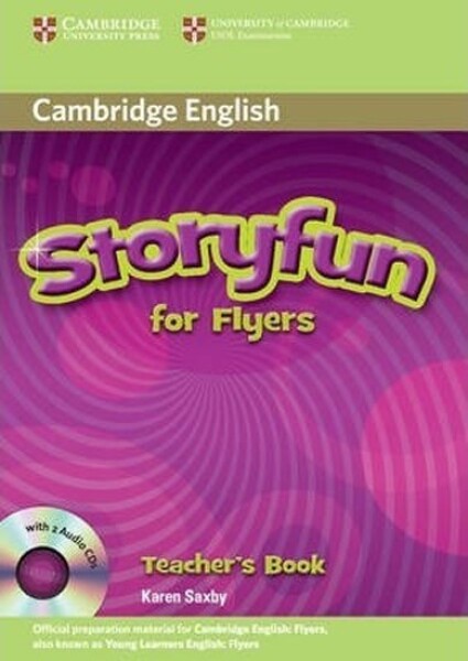 Storyfun for Flyers Teacher´s Book+CD - Karen Saxby