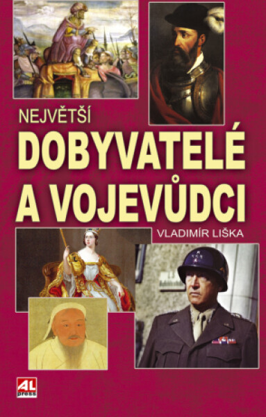 Největší dobyvatelé a vojevůdci - Vladimír Liška - e-kniha
