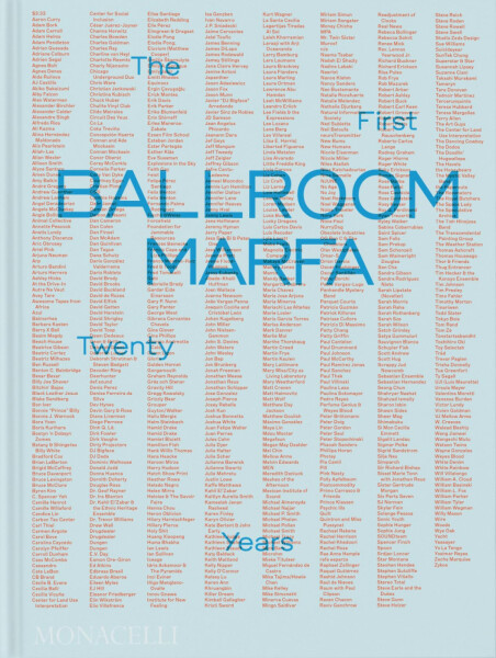 Ballroom Marfa: The First Twenty Years - Jessica Hundley