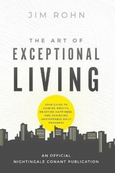 Art of Exceptional Living - Jim Rohn