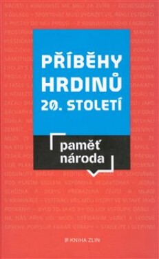 Příběhy hrdinů 20. století