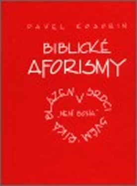 Biblické aforismy - Pavel Kosorin