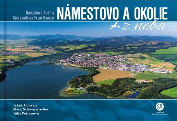 Námestovo a okolie z neba - Jakub Chovan; Matej Schwarzbacher; Lydia Petráňová