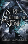 Střepy stříbrného stonku - Sarah A. Parker