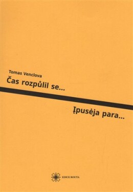 Čas rozpůlil se... / Ipuseja para...