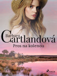 Pros na kolenou - Barbara Cartlandová