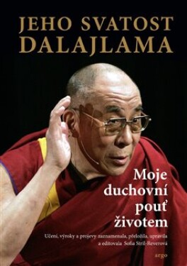 Moje duchovní pouť životem Dalajlama XIV.