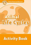 Oxford Read and Discover Level 5 Animal Life Cycles Activity Book - Rachel Bladon
