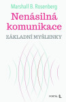 Nenásilná komunikace - Základní myšlenky - Marshall Rosenberg